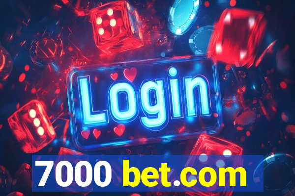 7000 bet.com